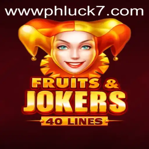 Exploring the Thrills of FruitsAndJokers40 and Strategies with PHLUCK 7