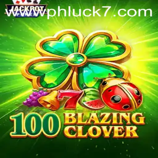 Discover the Thrilling World of 100BlazingClover: Introduction, Description, and Rules